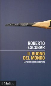 book Il buono del mondo. Le ragioni della solidarietà