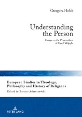 book Understanding the Person: Essays on the Personalism of Karol Wojtyla