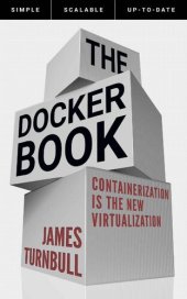 book The Docker Book: Containerization is the new virtualization