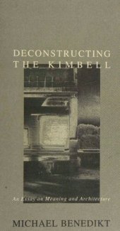 book Deconstructing the Kimbell: An Essay on Meaning and Architecture