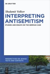 book Interpreting Antisemitism: Studies and Essays on the German Case