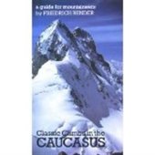 book The Classic Climbs of the Caucasus: Eighty Outstanding Routes on Rock and Ice (Teach Yourself)