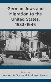 book German Jews and Migration to the United States, 1933–1945