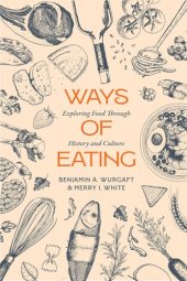 book Ways of Eating: Exploring Food through History and Culture