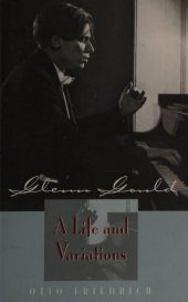 book Glenn Gould: A Life and Variations