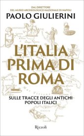 book L'Italia prima di Roma. Sulle tracce degli antichi popoli italici