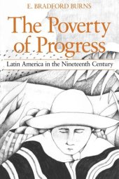 book The Poverty of Progress: Latin America in the Nineteenth Century