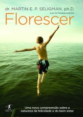 book Florescer - Uma nova compreensão sobre a natureza da felicidade e do bem-estar