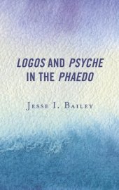 book Logos and Psyche in the Phaedo