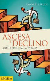 book Ascesa e declino. Storia economica d'Italia