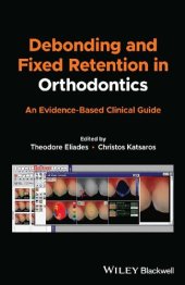 book Debonding and Fixed Retention in Orthodontics: An Evidence-Based Clinical Guide [Team-IRA]