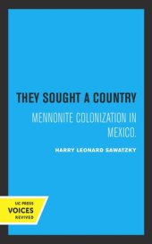 book They Sought a Country: Mennonite Colonization in Mexico