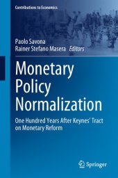 book Monetary Policy Normalization: One Hundred Years After Keynes' Tract on Monetary Reform