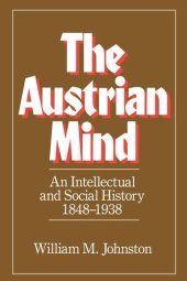 book The Austrian Mind: An Intellectual and Social History, 1848-1938