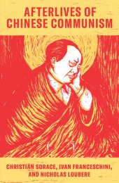 book Afterlives of Chinese Communism