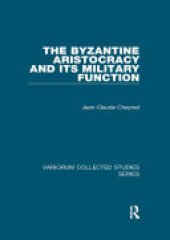 book The Byzantine Aristocracy and its Military Function