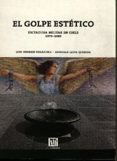 book El golpe estético: dictadura militar en Chile, 1973-1989