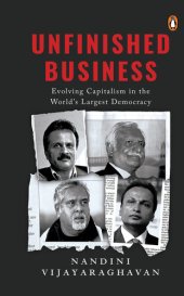 book Unfinished Business: Evolving Capitalism in the World’s Largest Democracy