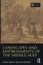 book Landscapes and Environments of the Middle Ages