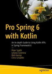 book Pro Spring 6 with Kotlin : An In-depth Guide to Using Kotlin APIs in Spring Framework 6