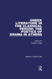 book Greek Literature in the Classical Period: The Poetics of Drama in Athens: Greek Literature