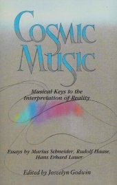 book Cosmic Music: Musical Keys to the Interpretation of Reality