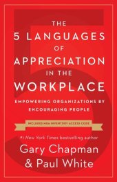 book The 5 Languages of Appreciation in the Workplace: Empowering Organizations by Encouraging People