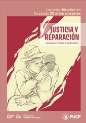 book Justicia y reparación. Las esterilizaciones forzadas 25 años después (Perú)