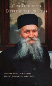 book Our Thoughts Determine Our Lives: the Life and Teachings of Elder Thaddeus of Vitovnica