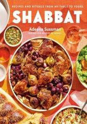 book Shabbat: Recipes and Rituals from My Table to Yours