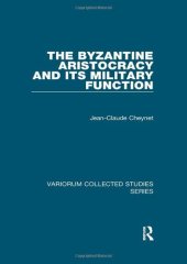 book The Byzantine Aristocracy and its Military Function (Variorum Collected Studies)