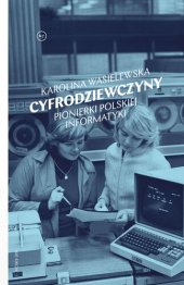 book Cyfrodziewczyny. Pionierki polskiej informatyki