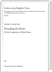 book Persuading the Divine: On the Composition of Hittite Prayers