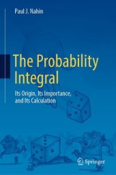 book The Probability Integral: Its Origin, Its Importance, and Its Calculation