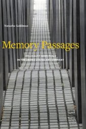 book Memory Passages: Holocaust Memorials in the United States and Germany