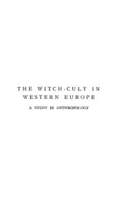 book The Witch Cult in Western Europe : A Study in Anthropology