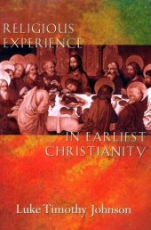 book Religious Experience in Earliest Christianity: A Missing Dimension in New Testament Study