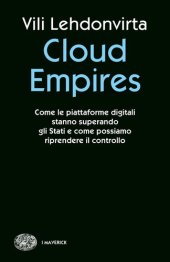 book Cloud Empires. Come le piattaforme digitali stanno superando gli Stati e come possiamo riprendere il controllo