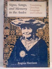 book Signs, songs, and memory in the Andes : translating Quechua language and culture