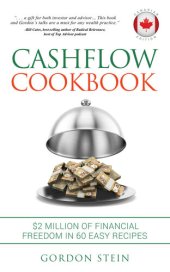 book Cashflow Cookbook - Canadian Edition: $2 Million of Financial Freedom in 60 Easy Recipes