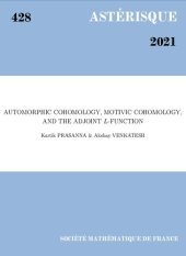 book Automorphic cohomology, motivic cohomology, and the adjoint L-function