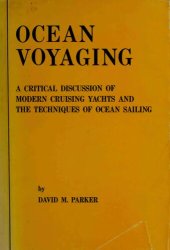 book Ocean voyaging: A critical discussion of modern cruising yachts and the technique of ocean sailing