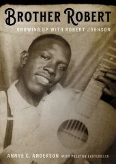 book Brother Robert : growing up with Robert Johnson