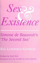 book Sex and Existence: Simon De Beauvoir's 'The Second Sex'