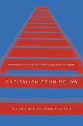 book Capitalism from Below: Markets and Institutional Change in China