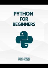 book Python For Beginners: A Practical and Step-by-Step Guide to Programming with Python