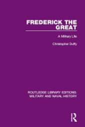 book Frederick the Great: A Military Life