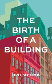 book The Birth of a Building: From Conception to Delivery