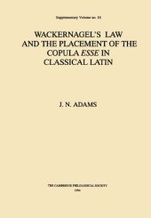 book Wackernagel's law and the placement of the copula esse in classical Latin (Supplementary volume)