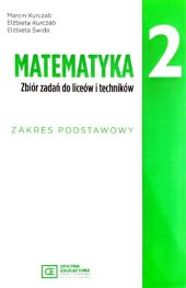 book Matematyka 2 Zbiór zadań do liceów i techników zakres podstawowy